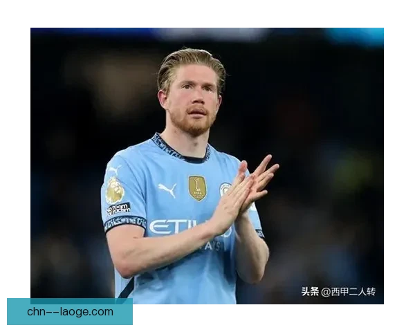 德布劳内对阵那不勒斯的西甲临场发挥与战术价值评估解析全面表现
